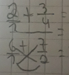 frac  2/3 + 3/4 = (6+)/3 =