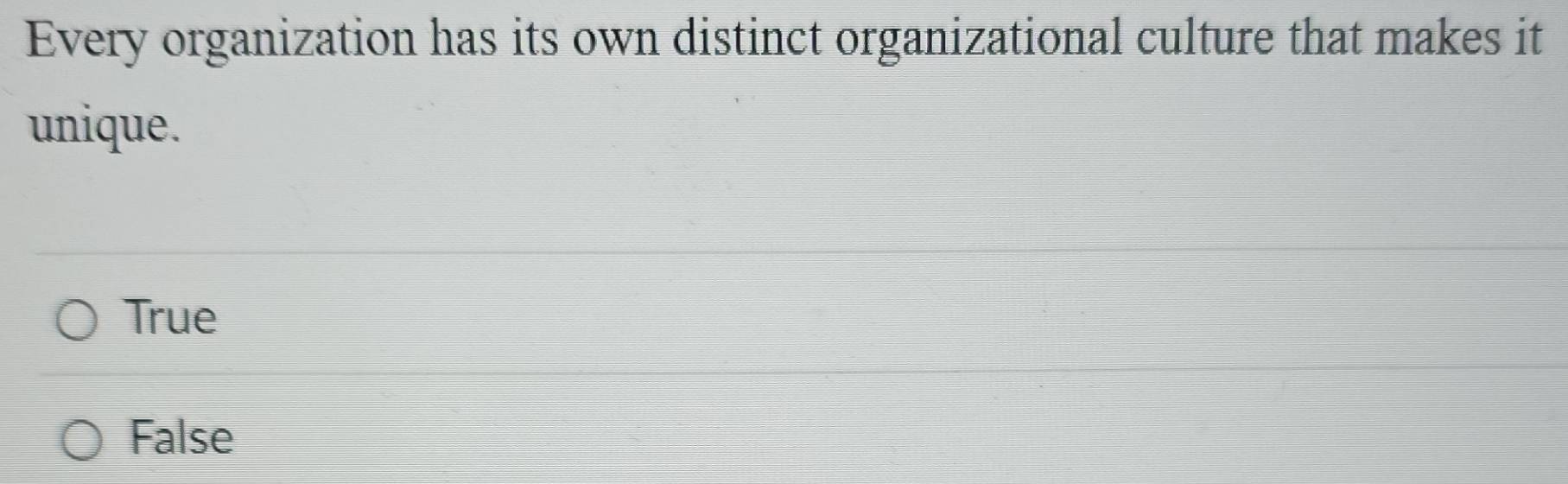 Solved: Every organization has its own distinct organizational culture ...