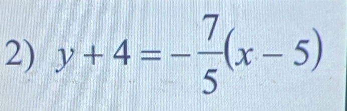 y+4=- 7/5 (x-5)