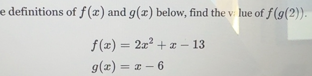 Solved: definitions of f(x) and g(x) below, find the v lue of f(g(2 ...