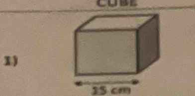 cube 
1)
15cm