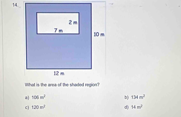 a) 106m^2 b) 134m^2
c) 120m^2 d) 14m^2