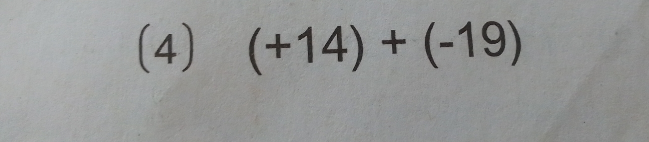 (4) (+14)+(-19)