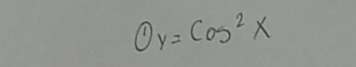 Oy=cos^2x