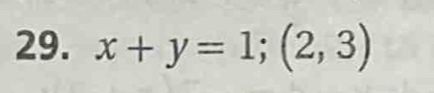 x+y=1; (2,3)