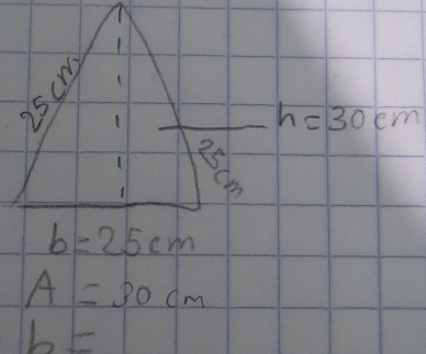 h=30cm
8s 
Oo
b=25cm
A=30cm
b=