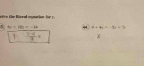 olve the literal equation for r.
3 6y+18x=-14
44 9+4y=-5x+7y