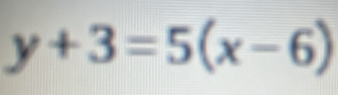 y+3=5(x-6)