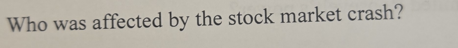 Who was affected by the stock market crash?