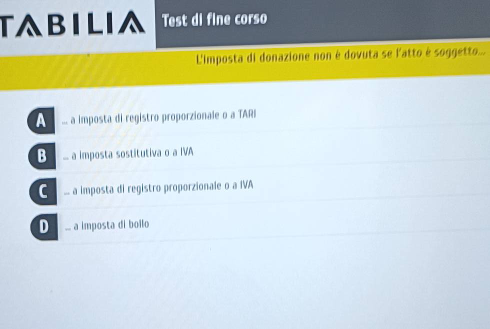Risolto:TABILIA Test di fine corso L'imposta di donazione non è dovuta ...