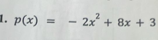 p(x)=-2x^2+8x+3