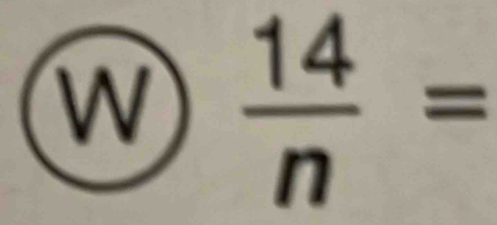  14/n =