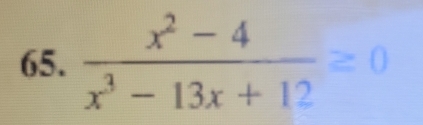  (x^2-4)/x^3-13x+12 ≥ 0