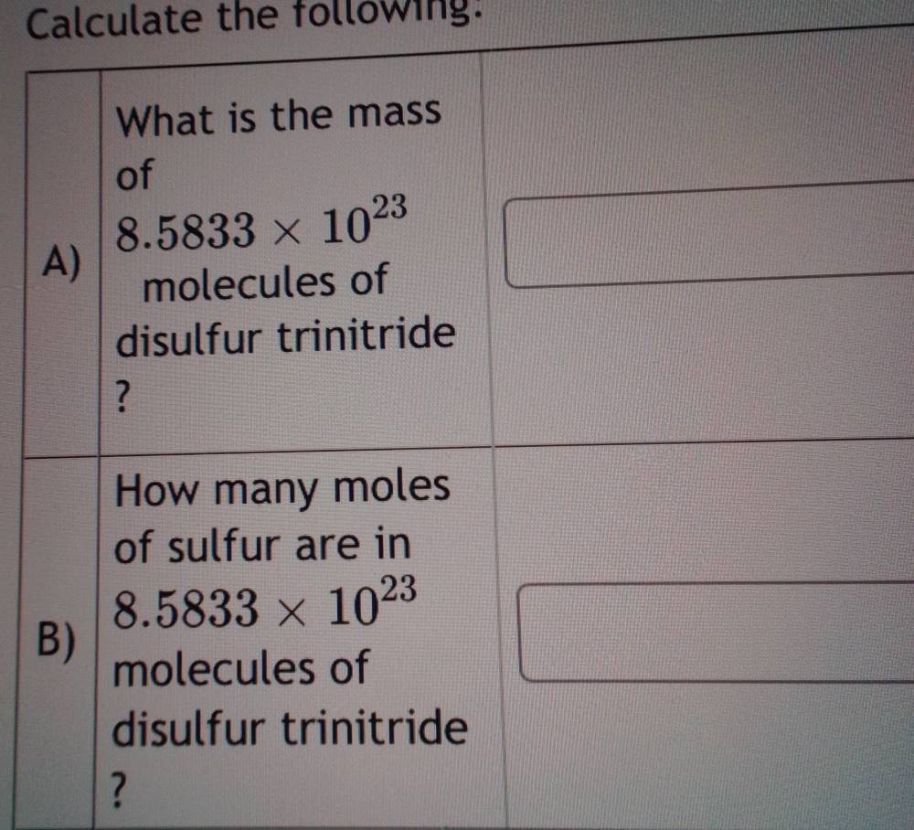 Calculate the following:
?