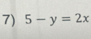 5-y=2x