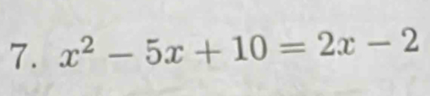 x^2-5x+10=2x-2