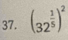 (32^(frac 1)5)^2