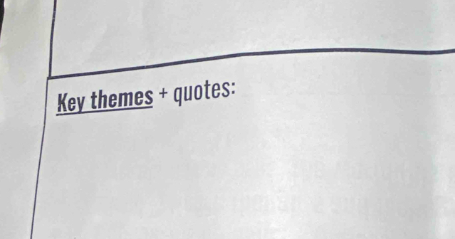 Key themes + quotes: