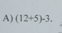 (12+5)-3.