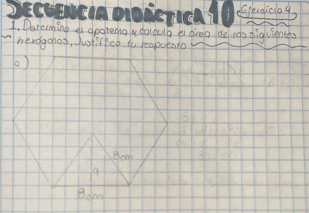 dGpeceicio4 
1. Determing e deotecho usolculk ei oreo de (g) siguiente) 
heregchoo, Juotiffco to he0luesxo