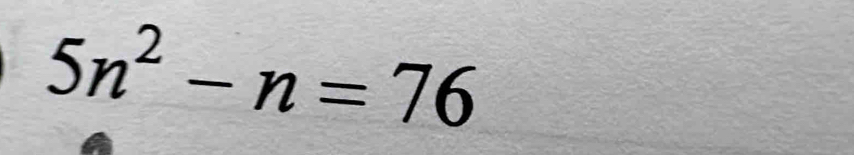 5n^2-n=76