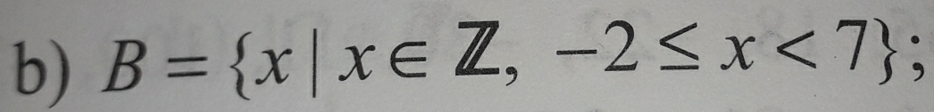 B= x|x∈ Z,-2≤ x<7