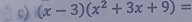 (x-3)(x^2+3x+9)=