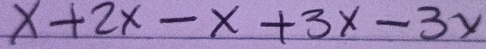 x+2x-x+3x-3y