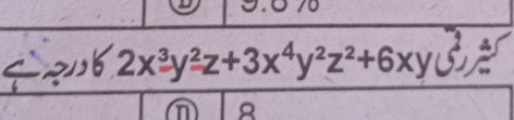 Sab 2x^3y^2z+3x^4y^2z^2+6xy
n