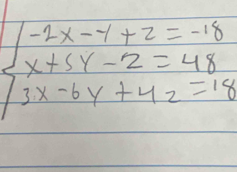 beginarrayl -2x-y+2=-18 x+5y-2=48 3x-6y+4z=198endarray