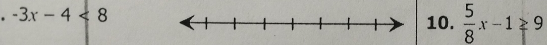 -3x-4<8</tex> 
10.  5/8 x-1≥ 9