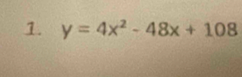 y=4x^2-48x+108