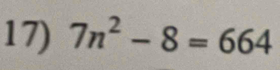 7n^2-8=664