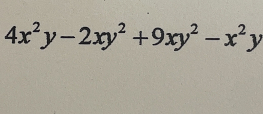 4x^2y-2xy^2+9xy^2-x^2y