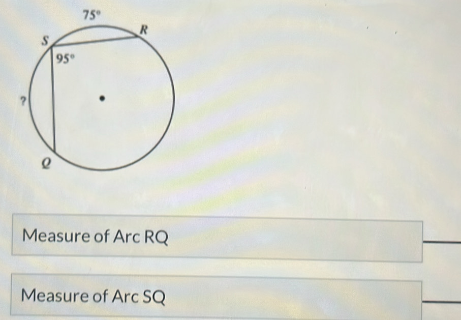 Measure of Arc RQ
Measure of Arc SQ