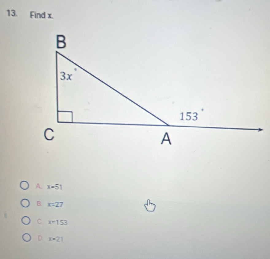 Find x.
A. x=51
B x=27
C x=153
D x=21