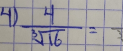 ④  4/sqrt[3](16) =frac 3