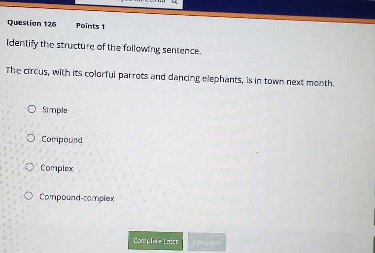 Solved: Identify the structure of the following sentence. The circus ...