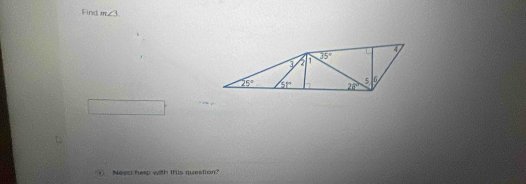 Find m∠ 3
Need help with this question?