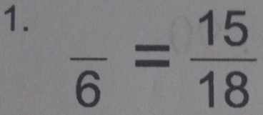 frac 6= 15/18 