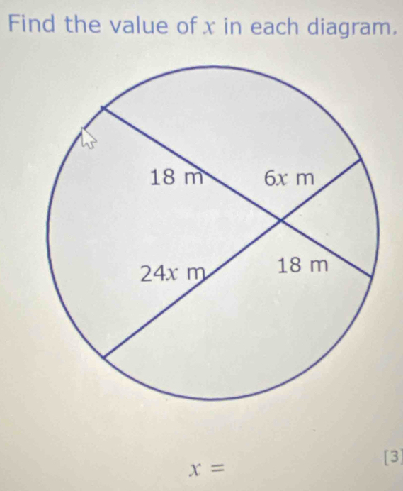 Find the value of x in each diagram. 
[3]
x=