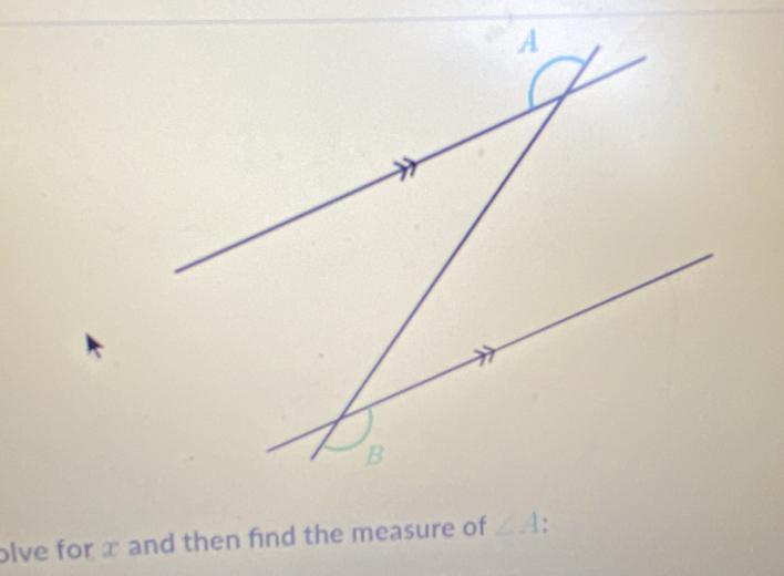 olve for x and then find the measure of ∠ A.