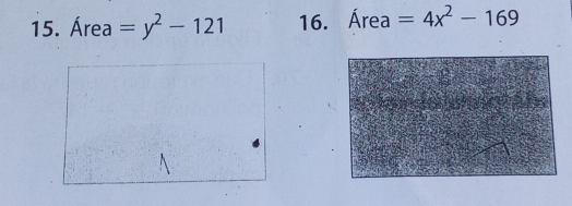 Área =y^2-121 16. Área =4x^2-169