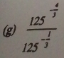 frac 125^(frac 4)125^(-frac 1)3