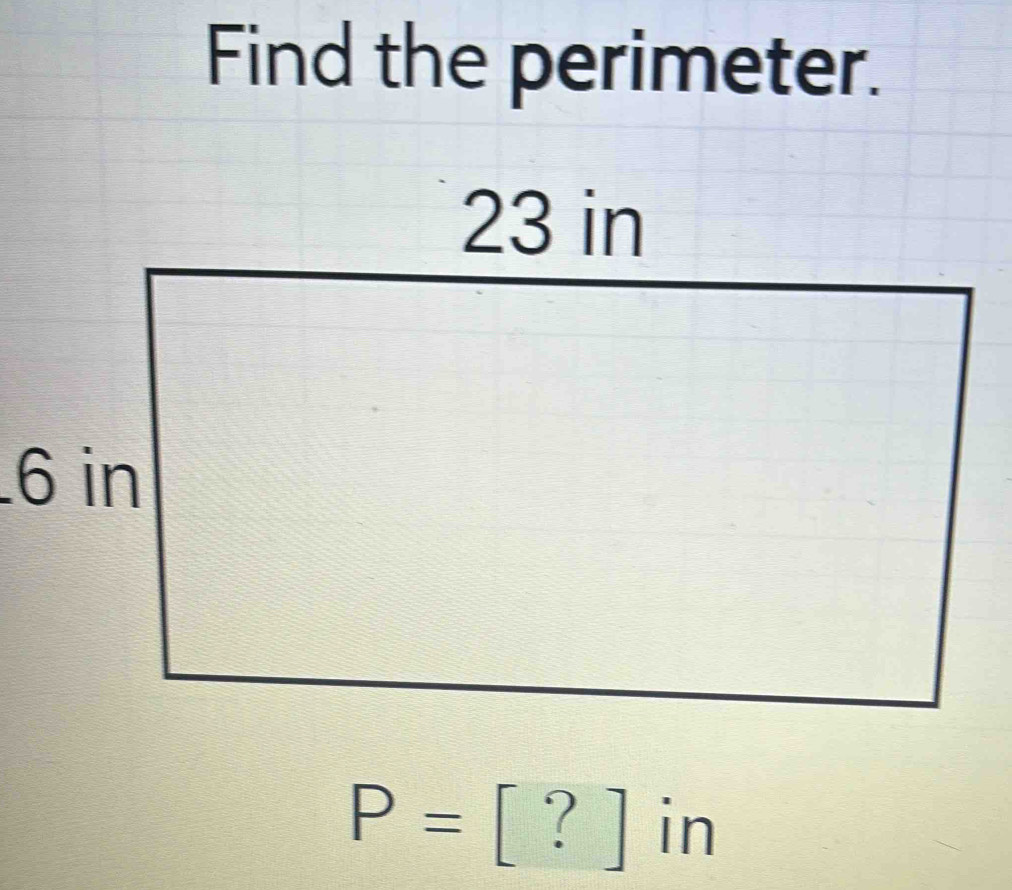 Find the perimeter.
6 in
P= [ ? ] in