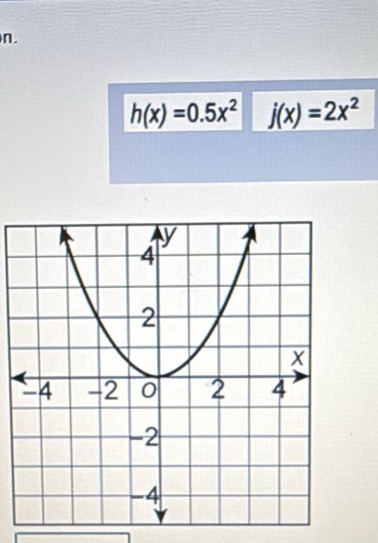 h(x)=0.5x^2 j(x)=2x^2