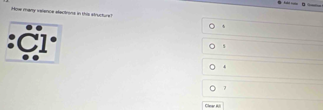 Add cuta Cusstion
How many valence electrons in this structure?
6
5
4
7
Clear All