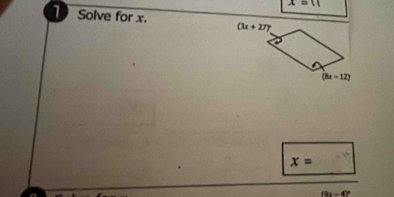 x=11
1) Solve for x.
x=
(9x-4)^circ 