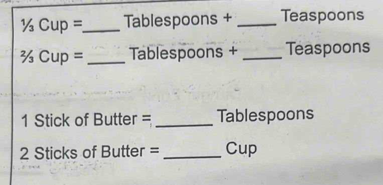 Solved: ID =_ Tablespoons + _Teaspoons 17 2/3Cup= _ Tablespoons ...