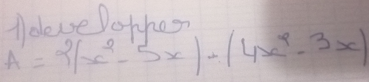 Neleve Dothoor
A'=2(x^2-5x)-(4x^2-3x)